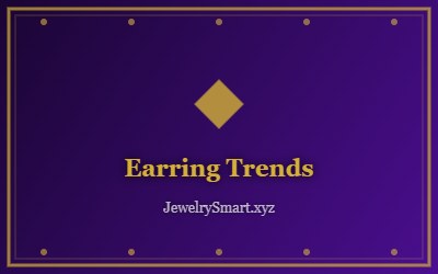 Earring Trends